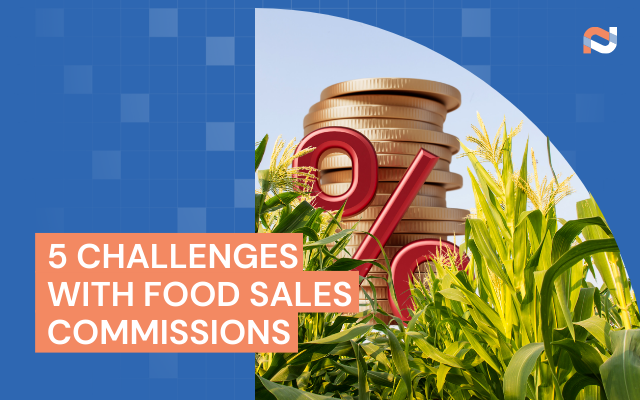 A Comprehensive Guide To Tackling Challenges With Food Sales Commissions