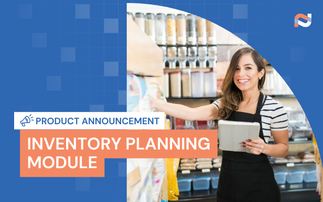 Inventory Planning Module: The Ultimate Solution To Inventory Management