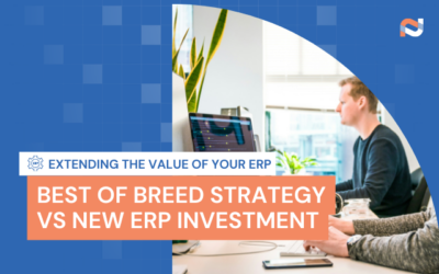 Part 3 : Best of Breed Strategy vs. New ERP Investment